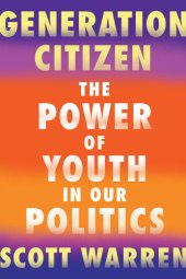 book Generation Citizen: the power of youth in our politics