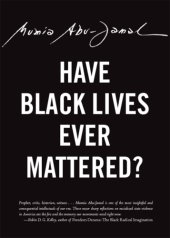 book Have Black Lives Ever Mattered?