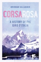 book Corsa rosa: a history of the Giro d'Italia