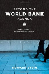 book Beyond the World Bank Agenda: An Institutional Approach to Development