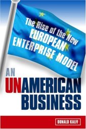 book An Unamerican Business: The Rise of the New European Enterprise