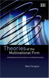 book Theories of the Multinational Firm: A Multidimensional Creature in the Global Economy