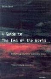 book A Guide to the End of the World: Everything You Never Wanted to Know