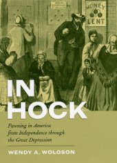 book In Hock: Pawning in America from Independence through the Great Depression