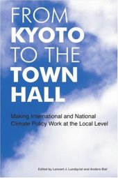 book From Kyoto to the Town Hall: Making International and National Climate Policy Work at the Local Level