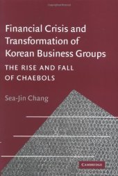 book Financial Crisis and Transformation of Korean Business Groups: The Rise and Fall of Chaebols