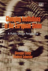 book Changing Institutions in the European Union: A Public Choice Perspective