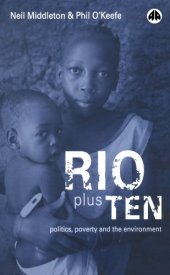 book Rio Plus Ten: Politics, Poverty and the Environment