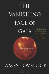 book The Vanishing Face of Gaia: A Final Warning