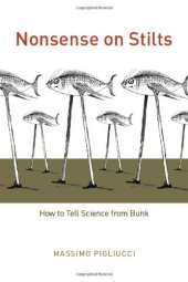 book Nonsense on Stilts: How to Tell Science from Bunk