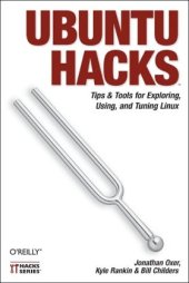 book Ubuntu Hacks: Tips & Tools for Exploring, Using, and Tuning Linux