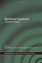 book Neoliberal Hegemony: A Global Critique