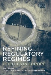 book Refining Regulatory Regimes: Utilities in Europe