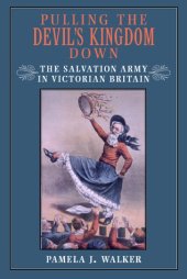 book Pulling the Devil's Kingdom Down: The Salvation Army in Victorian Britain