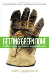 book Getting Green Done: Hard Truths from the Front Lines of the Sustainability Revolution