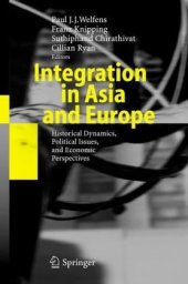 book Integration in Asia and Europe: Historical Dynamics, Political Issues, and Economic Perspectives