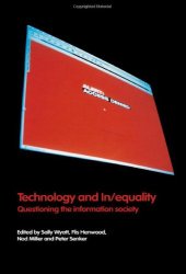 book Technology and In/equality: Questioning the Information Society