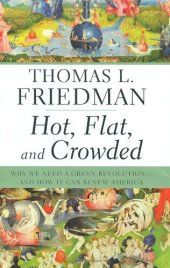 book Hot, Flat, and Crowded: Why We Need a Green Revolution--and How It Can Renew America