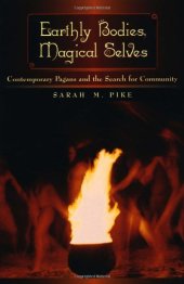 book Earthly Bodies, Magical Selves: Contemporary Pagans and the Search for Community