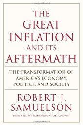 book The Great Inflation and Its Aftermath: The Past and Future of American Affluence