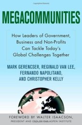 book Megacommunities: How Leaders of Government, Business and Non-Profits Can Tackle Today's Global Challenges Together