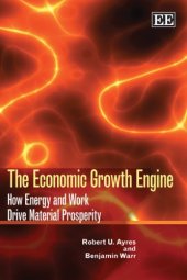 book The Economic Growth Engine: How Energy and Work Drive Material Prosperity