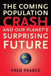 book The coming population crash and our planet's surprising future