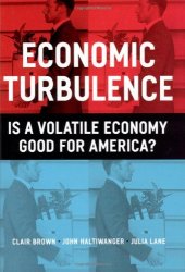 book Economic Turbulence: Is a Volatile Economy Good for America?