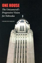 book One House: The Unicameral's Progressive Vision for Nebraska