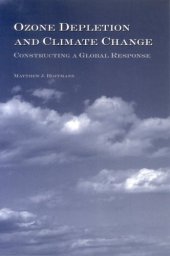 book Ozone Depletion And Climate Change: Constructing A Global Response