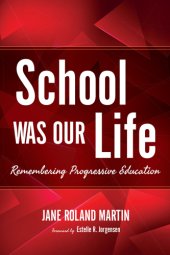 book School was our life: remembering progressive education