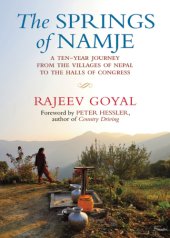 book The springs of Namje: a ten-year journey from the villages of Nepal to the halls of Congress