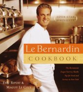 book Le Bernardin cookbook: four-star simplicity