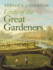 book Lives of the Great Gardeners