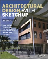 book Architectural Design with SketchUp: 3D Modeling, Extensions, BIM, Rendering