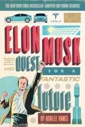 book Elon Musk and the quest for a fantastic future: young readers' edition