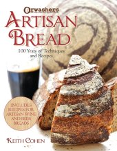 book Orwashers artisan bread: 100 years of techniques and recipes