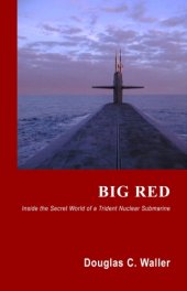 book Big Red: Inside The Secret World of a Trident Nuclear Submarine