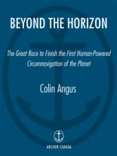 book Beyond the horizon: the great race to finish the first human-powered circumnavigation of the planet