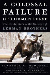 book A Colossal Failure of Common Sense: The Inside Story of the Collapse of Lehman Brothers