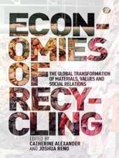 book Economies of recycling: the global transformation of materials, values and social relations