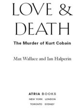 book Love & Death: The Murder of Kurt Cobain