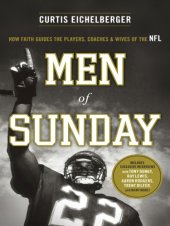 book Men of Sunday: [how faith guides the players, coaches, and wives of the NFL]