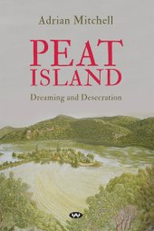 book Peat Island: dreaming and desecration