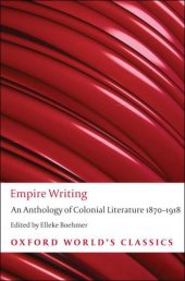 book Empire writing: an anthology of colonial literature, 1870-1918