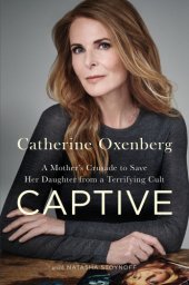 book Captive: a mother's crusade to save her daughter from a terrifying cult