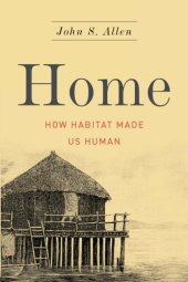 book Home: how habitat made us human