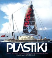 book Plastiki: Across the Pacific on Plastic: An Adventure to Save Our Oceans