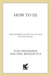 book How to DJ: the insider's guide to success on the decks