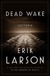 book Dead wake: the last crossing of the Lusitania